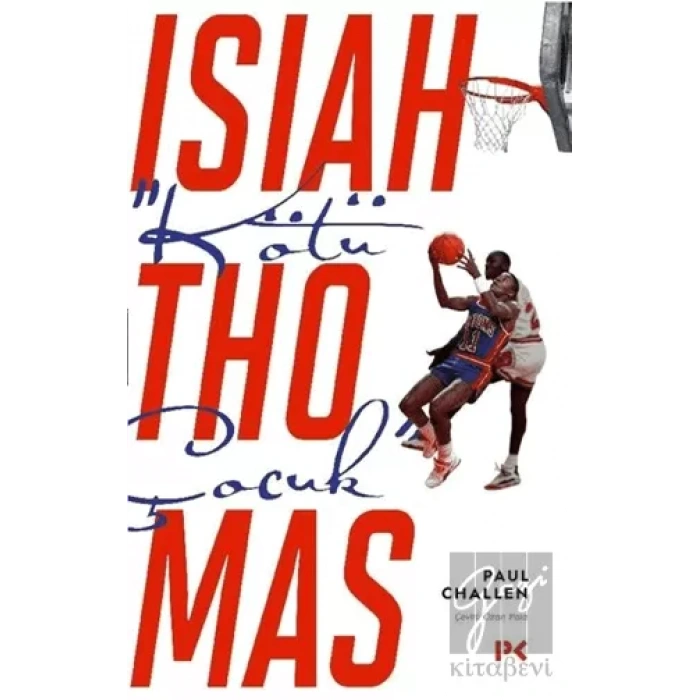 “Kötü Çocuk” Isiah Thomas