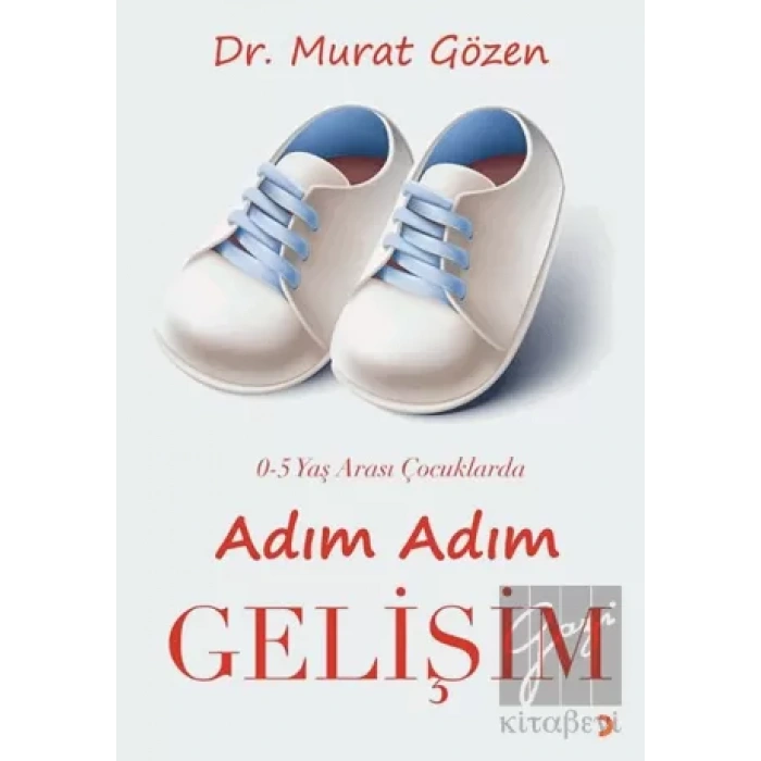 0-5 Yaş Arası Çocuklarda Adım Adım Gelişim