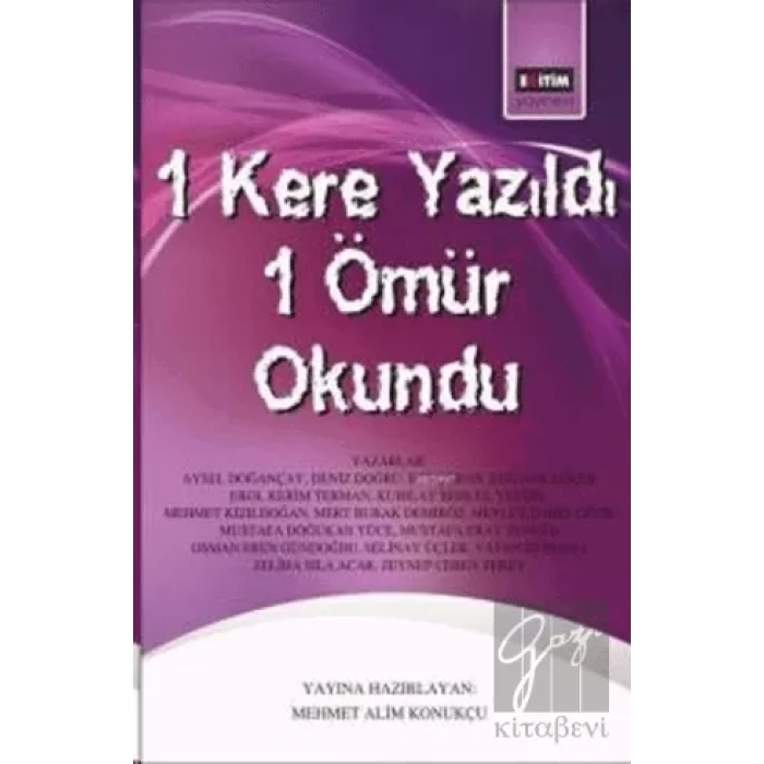 1 Kere Yazıldı 1 Ömür Okundu