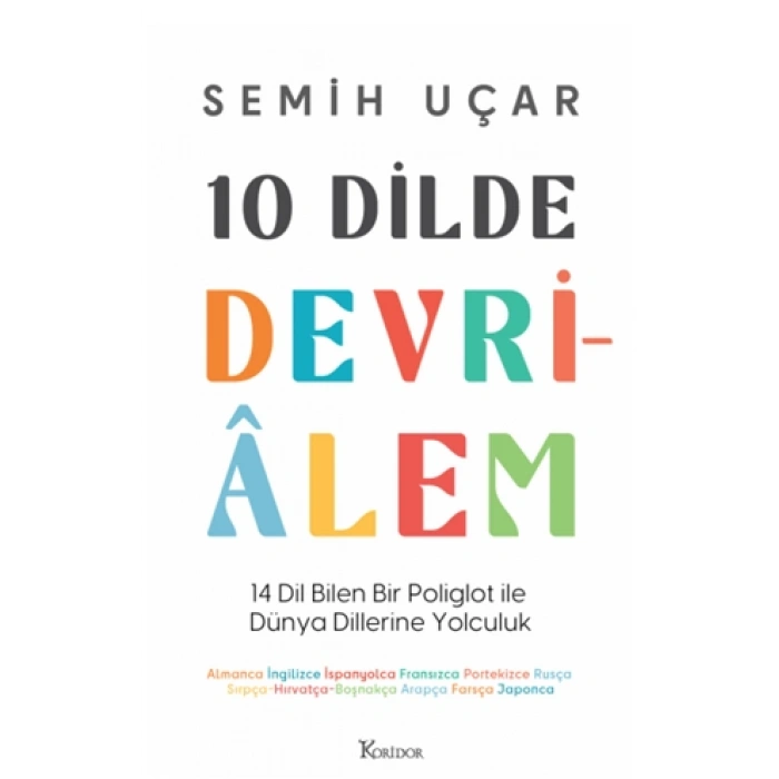 10 Dilde Devrialem - 14 Dil Bilen Bir  Poliglot ile Dünya Dillerine Yolculuk