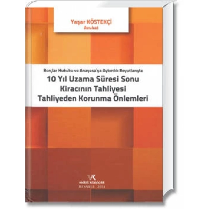 10 YIL UZAMA SÜRESİ SONU KİRACININ TAHLİYESİ