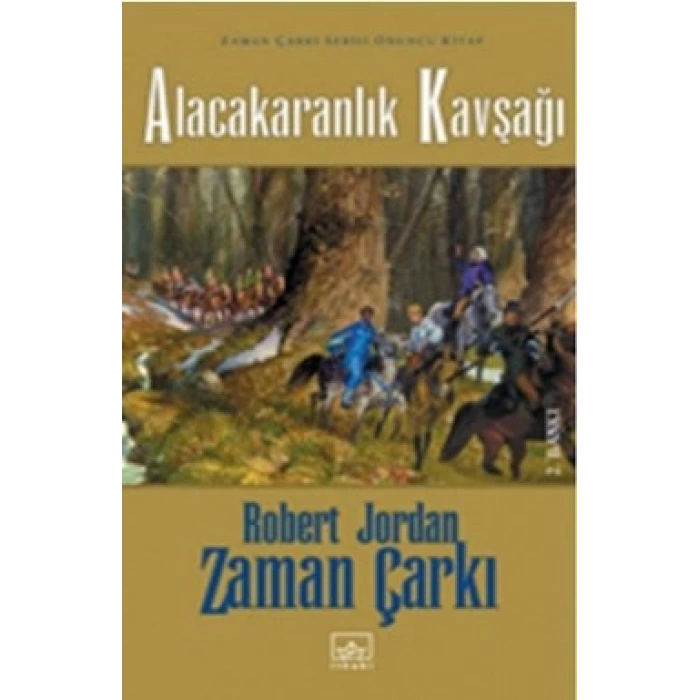 10 - Zaman Çarkı Serisi (Ciltli): Alacakaranlık Kavşağı