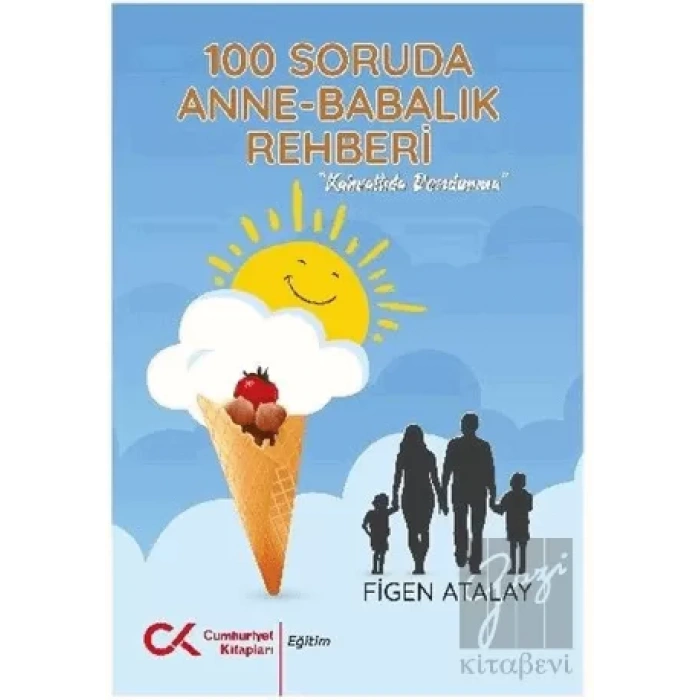 100 Soruda Annelik Babalık Rehberi