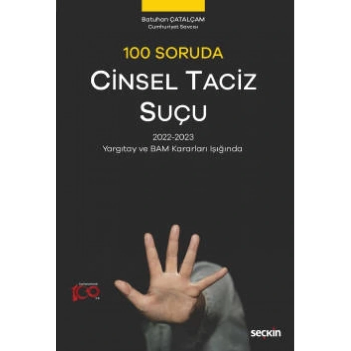 100 Soruda Cinsel Taciz Suçu 2022–2023 Yargıtay ve BAM Kararları Işığında