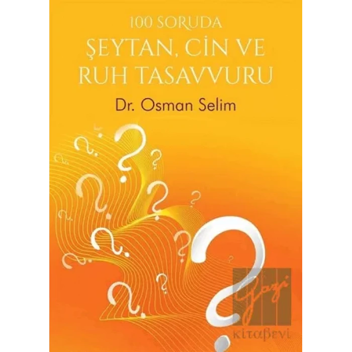 100 Soruda Şeytan, Cin ve Ruh Tasavvuru