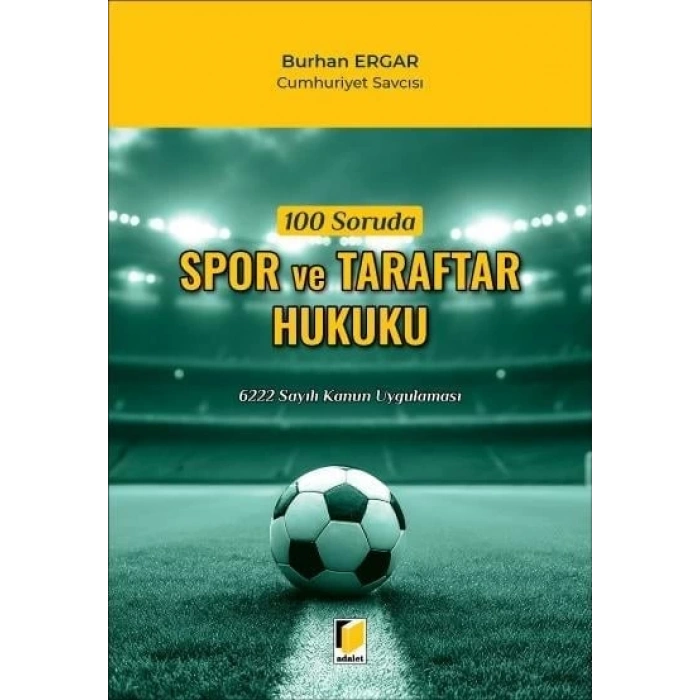 100 Soruda Spor ve Taraftar Hukuku