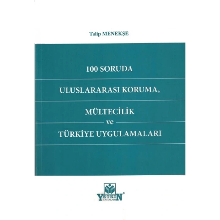 100 Soruda Uluslararası Koruma, Mültecilik ve Türkiye Uygulamaları