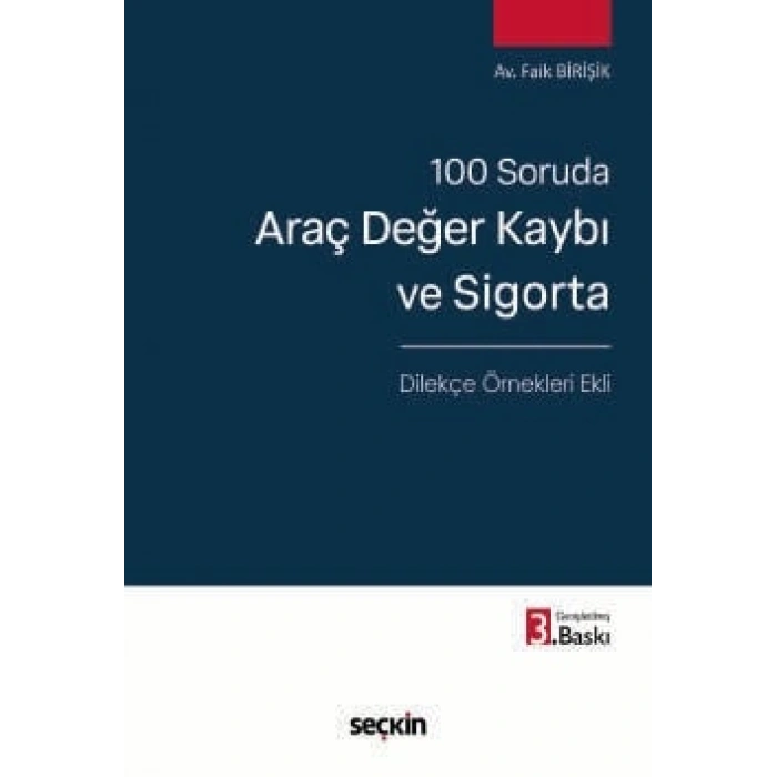 100 SorudaAraç Değer Kaybı ve Sigorta – Dilekçe Örnekleri Ekli –