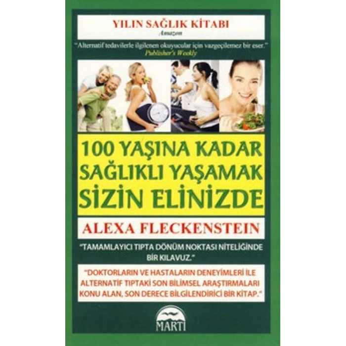 100 Yaşına Kadar Sağlıklı Yaşamak Sizin Elinizde