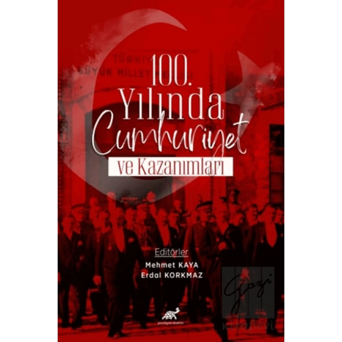 100. Yılında Cumhuriyet ve Kazanımlar