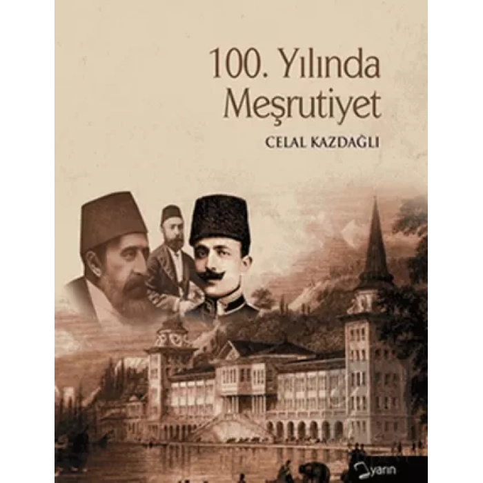 100. Yılında Meşrutiyet