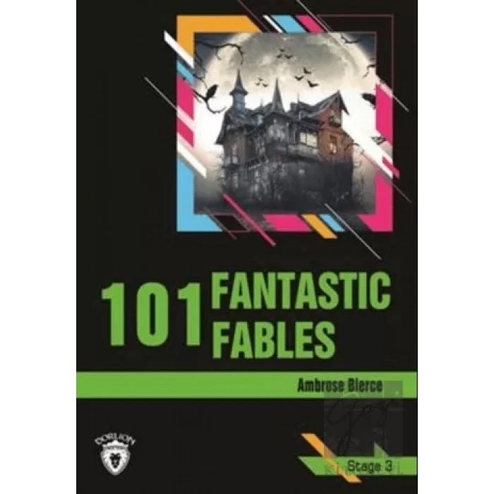 101 Fantastic Fables Stage 3 (İngilizce Hikaye)