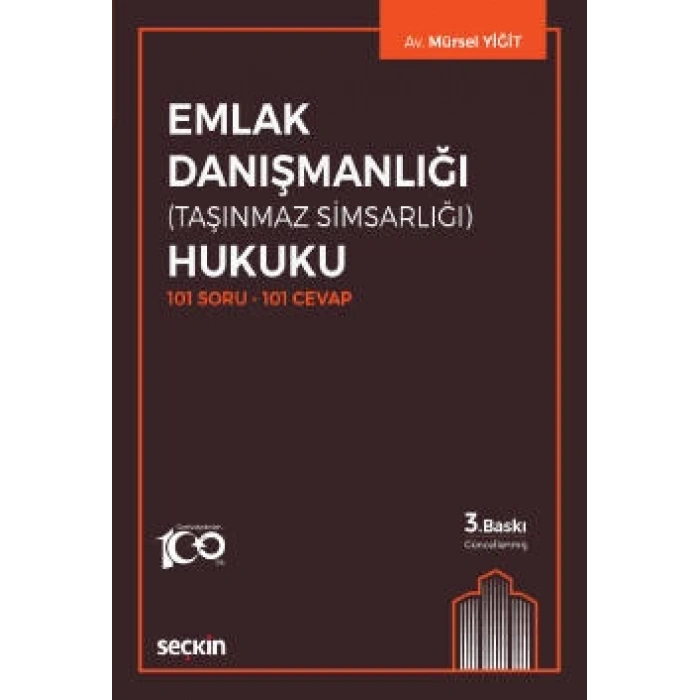 101 Soru – 101 CevapEmlak Danışmanlığı Hukuku (Taşınmaz Simsarlığı)