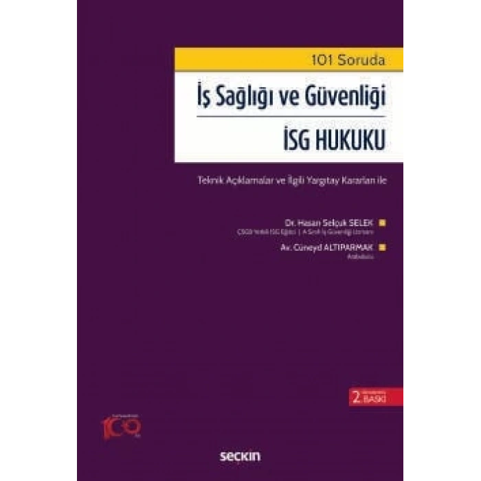 101 Soruda İş Sağlığı ve Güvenliği – İSG Hukuku Teknik Açıklamalar ve İlgili Yargıtay Kararları ile