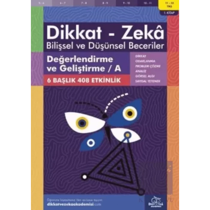 11-12 Yaş Dikkat - Zeka Bilişsel ve Düşünsel Beceriler 1. Kitap - Değerlendirme ve Geliştirme - A