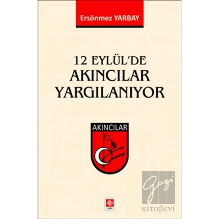 12 Eylülde Akıncılar Yargılanıyor