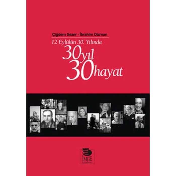 12 Eylülün 30. Yılında 30 Yıl 30 Hayat