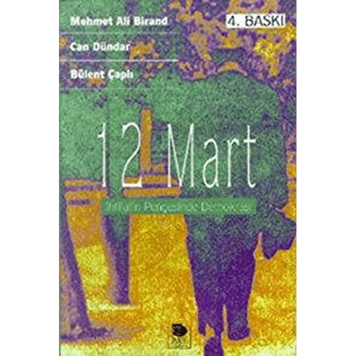 12 Mart İhtilalin Pençesinde Demokrasi