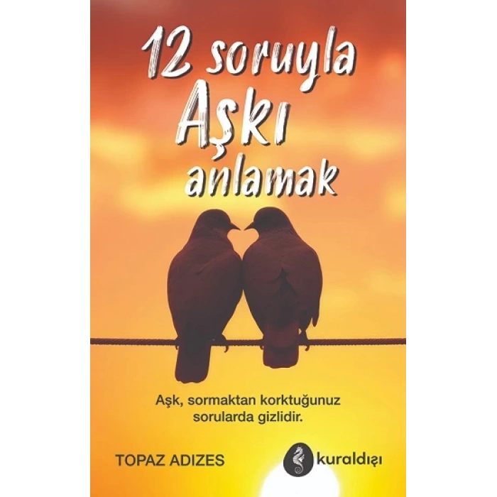 12 Soruyla Aşkı Anlamak