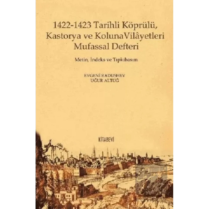 1422-1423 Tarihli Köprülü Kastorya ve Koluna Vilayetleri Mufassal Defteri