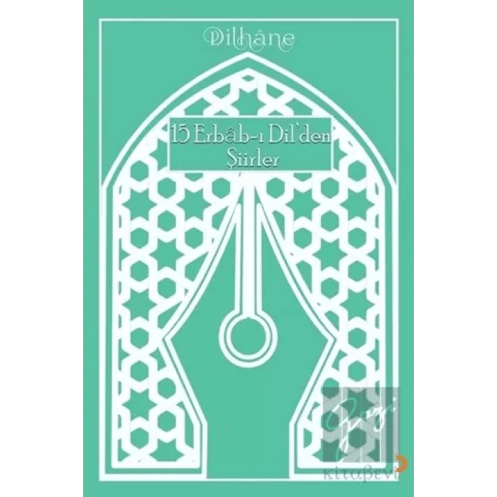 15 Erbab-ı Dil’den Şiirler