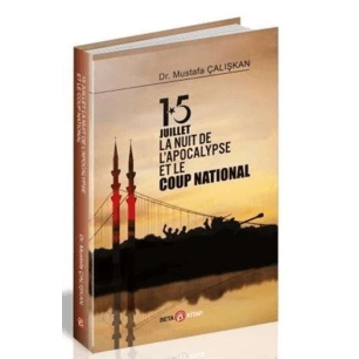 15 Juıllet La Nuıt De Lapocalypse Et Le Coup Nat-