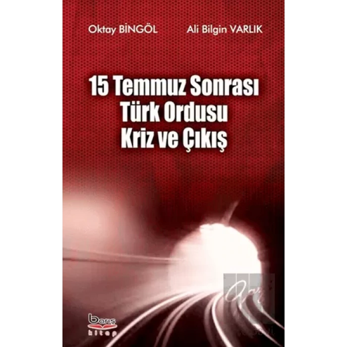 15 Temmuz Sonrası Türk Ordusu Kriz ve Çıkış