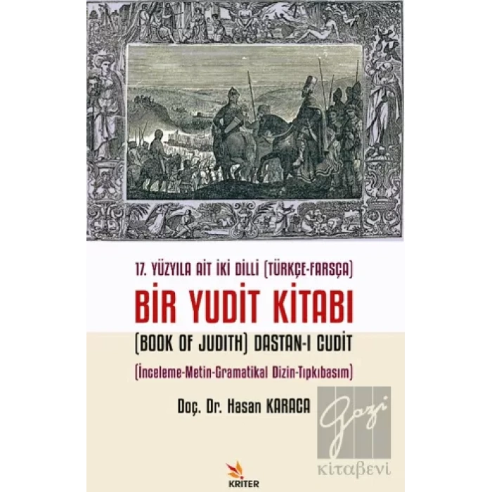 17. Yüzyıla Ait İki Dilli (Türkçe-Farsça) Bir Yudit Kitabı (Book Of Judith) Dastan-ı Cudit