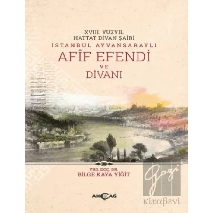18. Yüzyıl Hattat Divan Şairi İstanbul Ayvansaraylı Afif Efendi ve Divanı