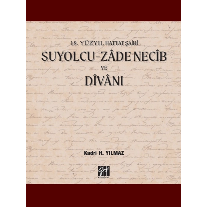 18. Yüzyıl Hattat Şairi Suyolcu-Zadenecib ve Divanı
