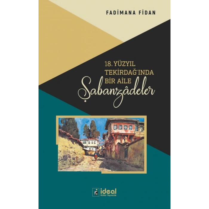 18. Yüzyıl Tekirdağında Bir Aile: Şabanzadeler