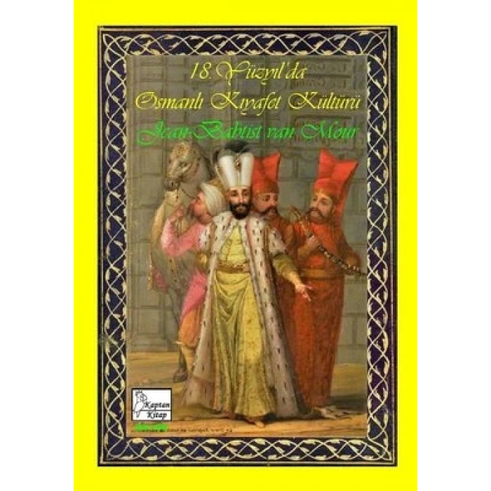 18. Yüzyıl’da Osmanlı Kıyafet Kültürü