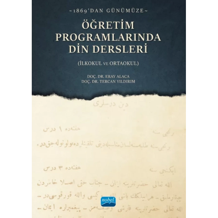 1869'dan Günümüze ÖĞRETİM PROGRAMLARINDA DİN DERSLERİ (İlkokul ve Ortaokul)