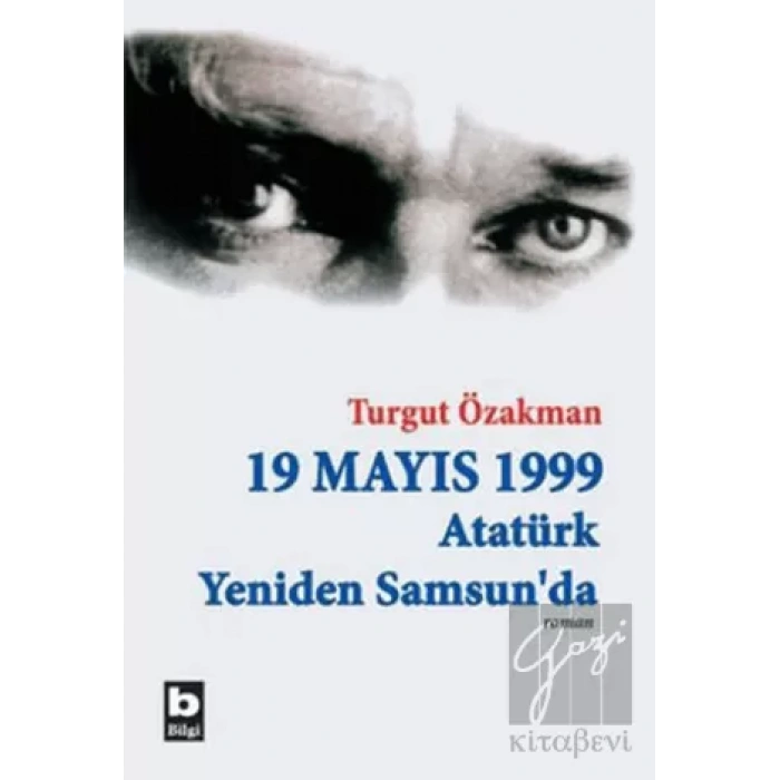 19 Mayıs 1999 Atatürk Yeniden Samsun’da