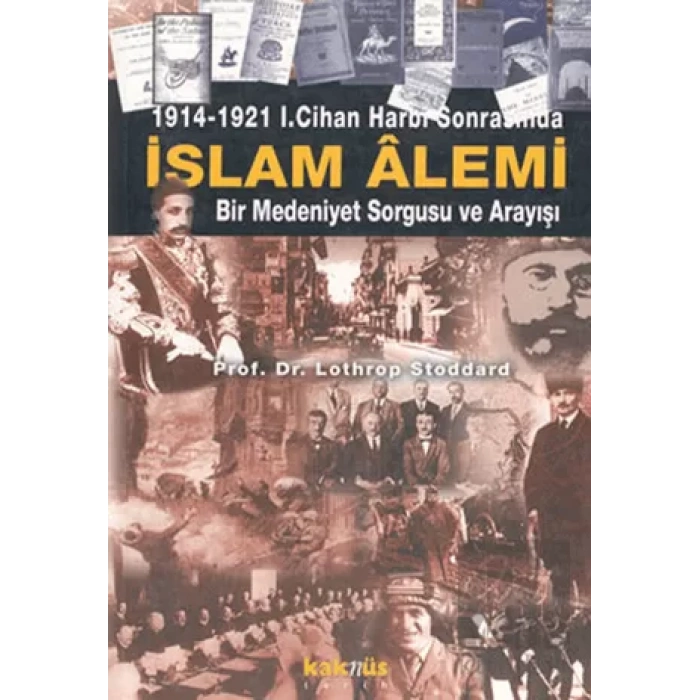 1914-1921 1. Cihan Harbi Sonrasında İslam Alemi