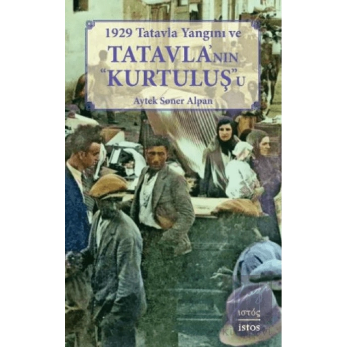 1929 Tatavla Yangını ve Tatavlanın Kurtuluşu