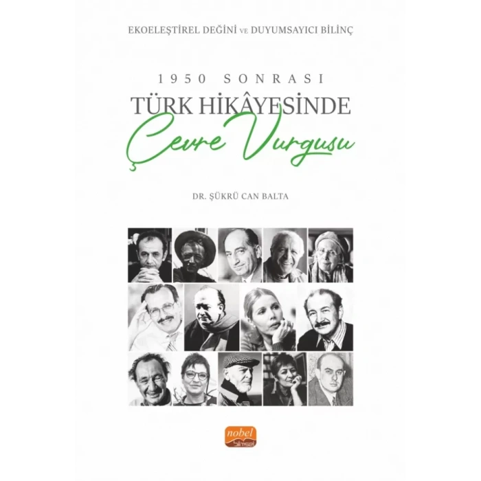 1950 SONRASI TÜRK HİKÂYESİNDE ÇEVRE VURGUSU - Ekoeleştirel Değini ve Duyumsayıcı Bilinç