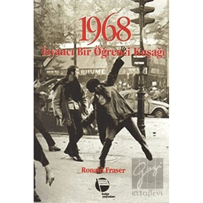 1968 İsyancı Bir Öğrenci Kuşağı