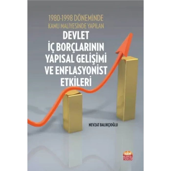 1980-1998 Döneminde Kamu Maliyesinde Yapılan DEVLET İÇ BORÇLARININ YAPISAL GELİŞİMİ