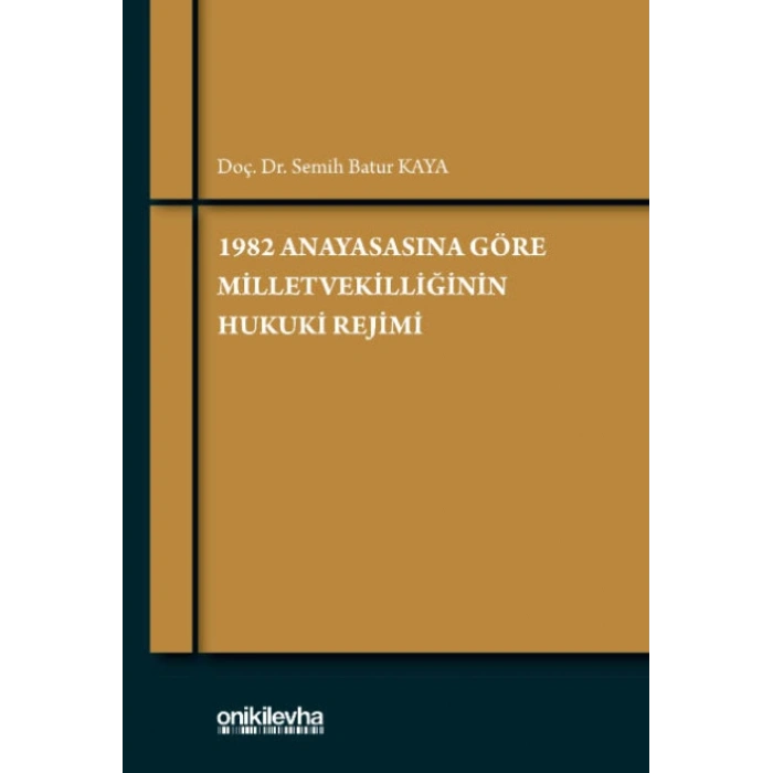 1982 Anayasasına Göre Milletvekilliğinin Hukuki Rejimi