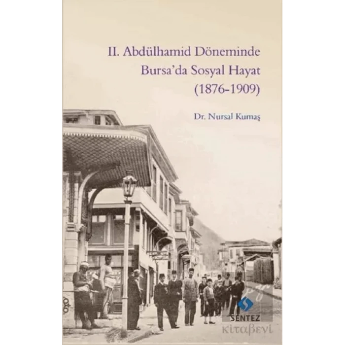 2. Abdülhamid Döneminde Bursa’da Sosyal Hayat (1876-1909)