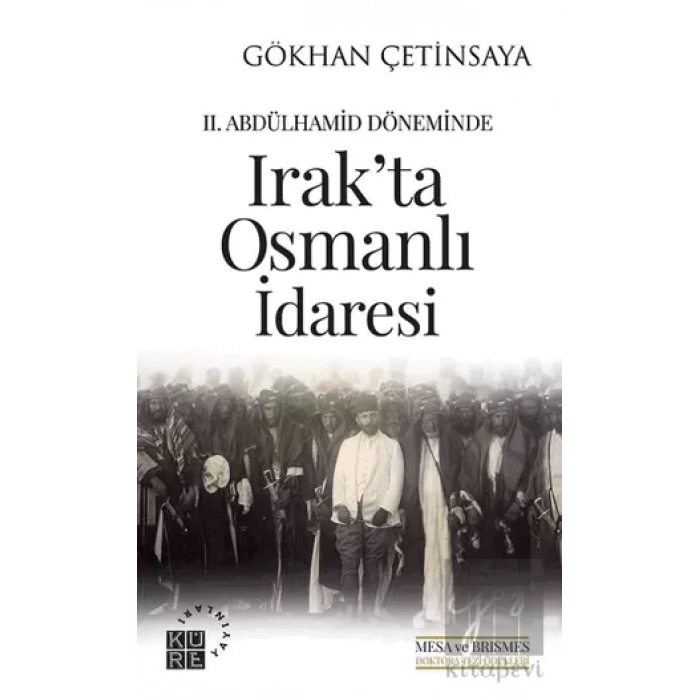2. Abdülhamid Döneminde Irakta Osmanlı İdaresi