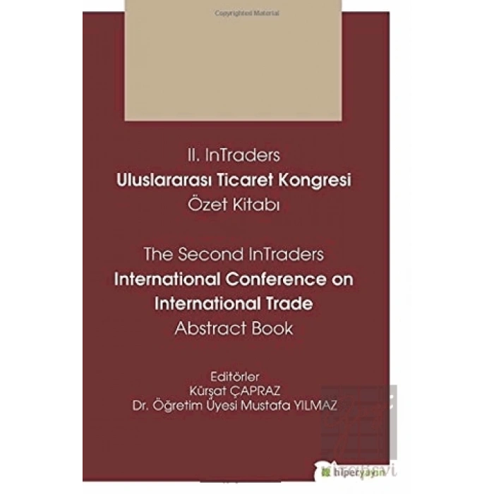 2. InTraders Uluslararası Ticaret Kongresi Özet Kitabı - The Second InTraders International Trade Abstract Book