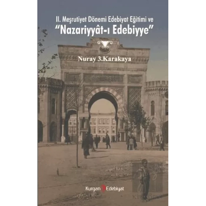 2. Meşrutiyet Dönemi Edebiyat Eğitimi ve Nazariyyat-ı Edebiyye