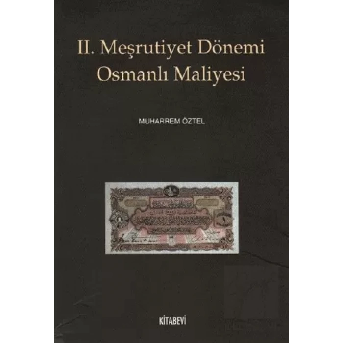 2. Meşrutiyet Dönemi Osmanlı Maliyesi
