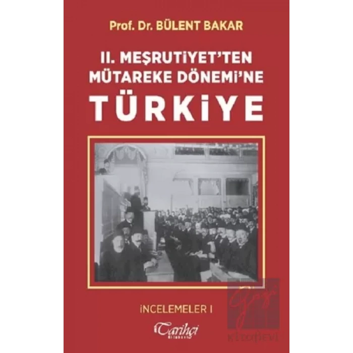 2. Meşrutiyetten Mütareke Dönemine Türkiye