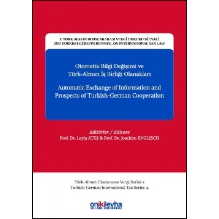 2, Türk-Alman Uluslararası Vergi Hukuku Bienali - 2nd Turkish-German Biennial on International Tax Law