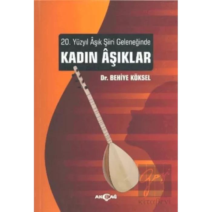 20. Yüzyıl Aşık Şiiri Geleneğinde Kadın Aşıklar