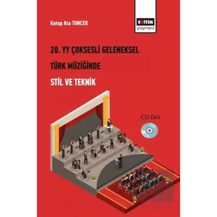 20. Yüzyıl Çoksesli Geleneksel Türk Müziğinde Stil ve Teknik