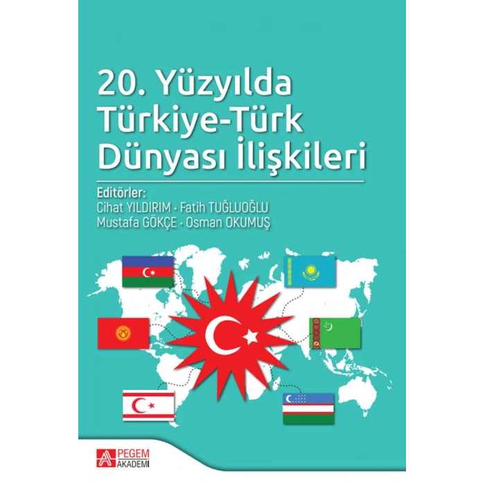 20. Yüzyılda Türkiye-Türk Dünyası İlişkileri